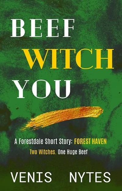 Beef WITCH You: A Forestdale Short Story: Forest Haven