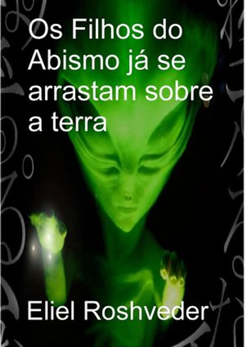 Os Filhos do Abismo já se arrastam sobre a terra: Mundos Paralelos e Dimensões, #6