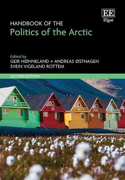 Handbook of the Politics of the Arctic: Second Edition