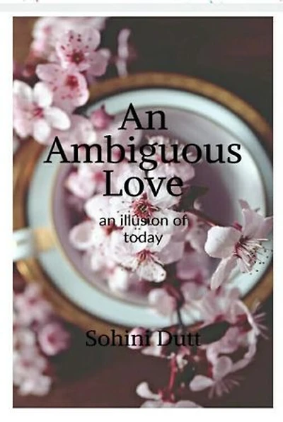 An Ambiguous Love: an illusion of today