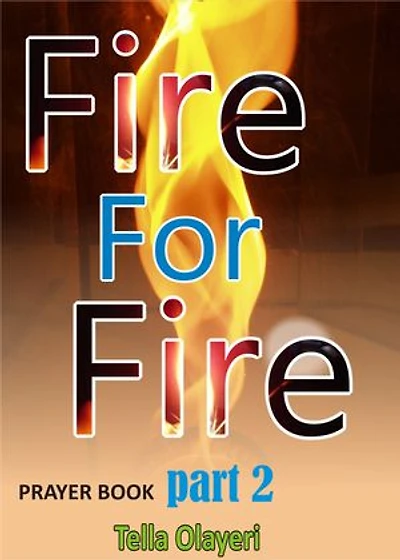 Fire for Fire Part Two: Prayers That Rout Demons