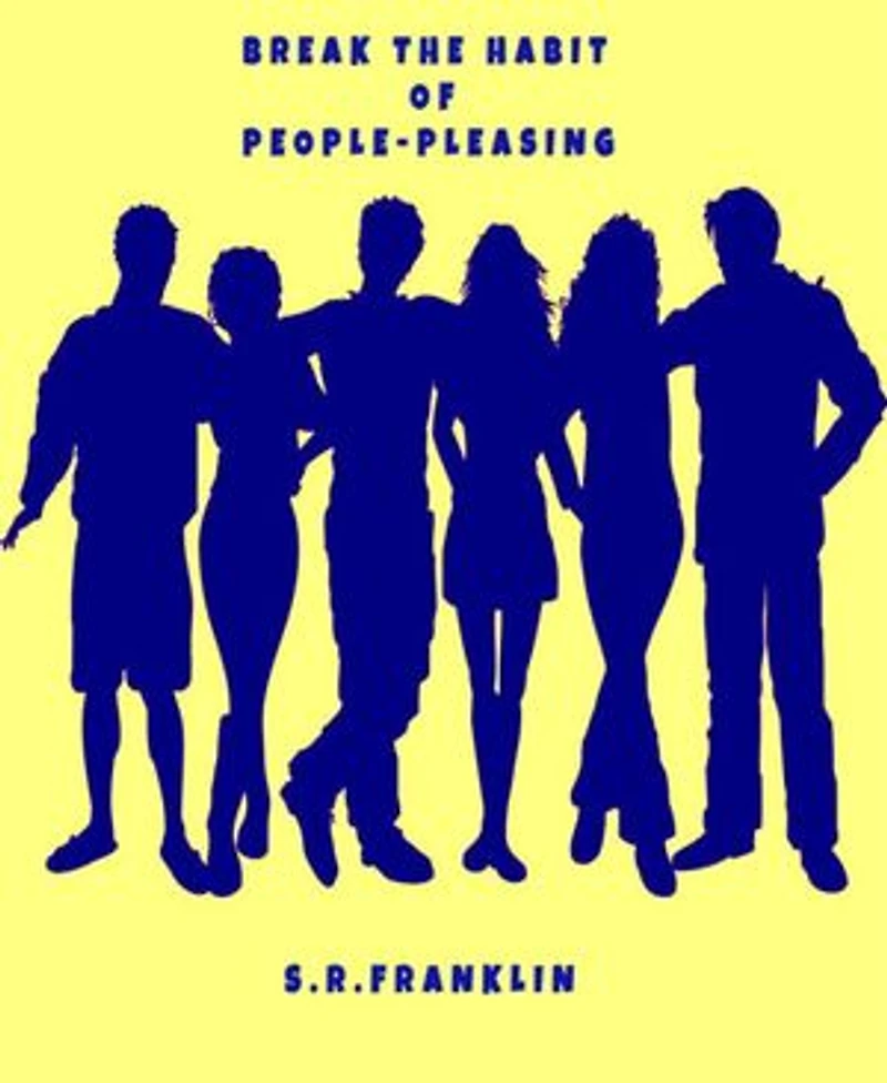 BREAK THE HABIT OF PEOPLE-PLEASING