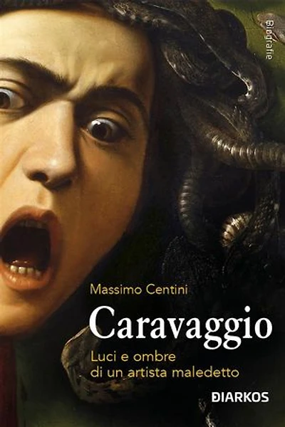 Caravaggio: Luci e ombre di un artista maledetto
