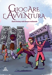 Giocare l'avventura: Storie Fantasy nella Genova medievale