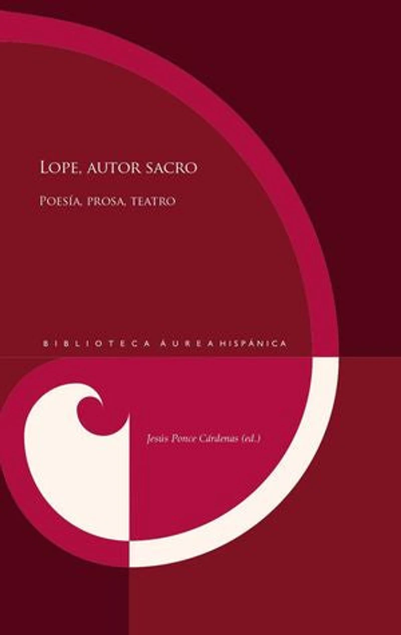 Lope, autor sacro: poesía, prosa, teatro