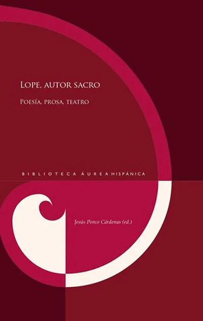 Lope, autor sacro: poesía, prosa, teatro