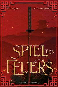 Die Legenden der Yokai - Spiel des Feuers: Band 1 der japanisch inspirierten High Fantasy Dilogie