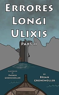 Errores Longi Ulixis, Pars II: A Latin Novella