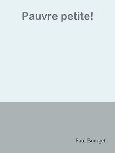 Pauvre petite!
