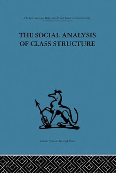 The Social Analysis of Class Structure