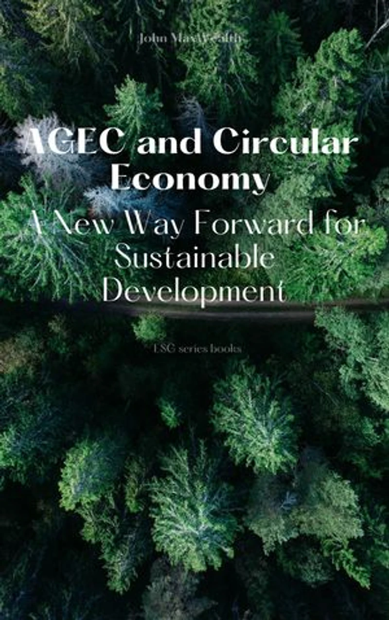 AGEC and Circular Economy - A New Way Forward for Sustainable Development