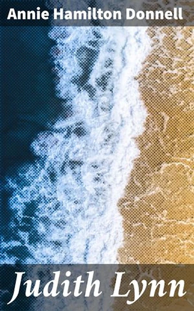Judith Lynn: A Story of the Sea