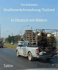 Straßenverkehrsordnung Thailand: In Deutsch mit Bildern