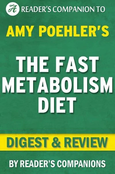 The Fast Metabolism Diet: By Haylie Pomroy | Digest & Review: Eat More Food and Lose More Weight