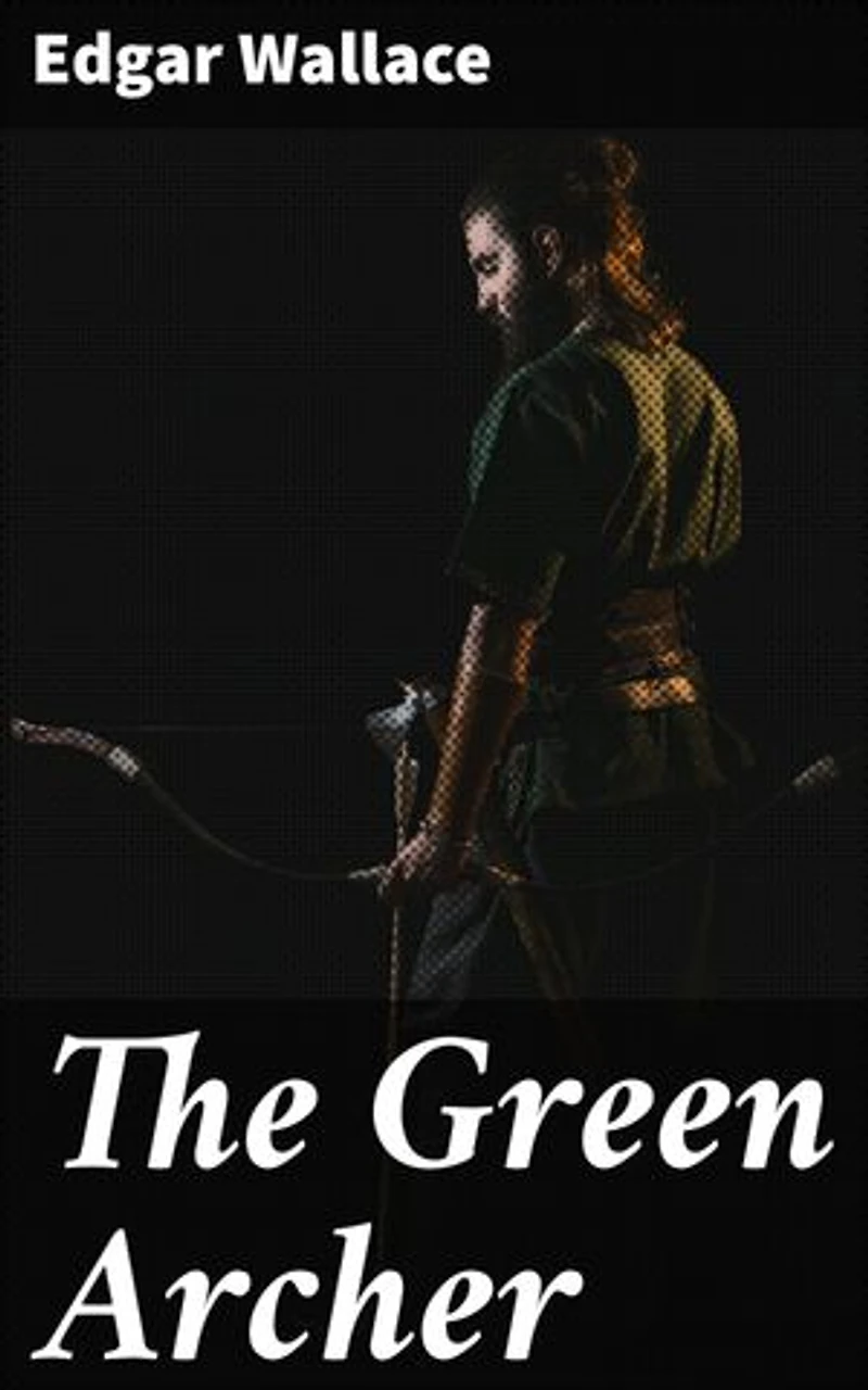The Green Archer: An English Estate Mystery with a Gothic Twist
