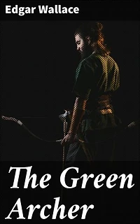 The Green Archer: An English Estate Mystery with a Gothic Twist