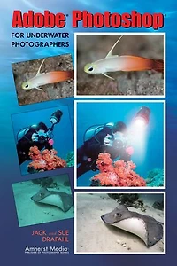 Adobe Photoshop for Underwater Photographers
