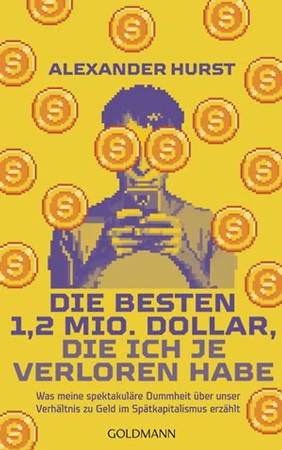Die besten 1,2 Mio. Dollar, die ich je verloren habe: Was meine spektakuläre Dummheit über unser Verhältnis zu Geld erzählt