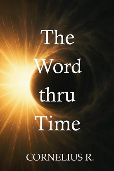 The Word Thru Time: The Word Thru Time, #1