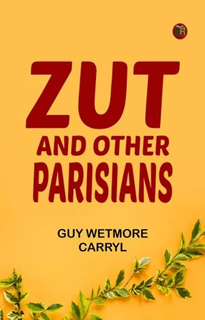 Zut, and Other Parisians