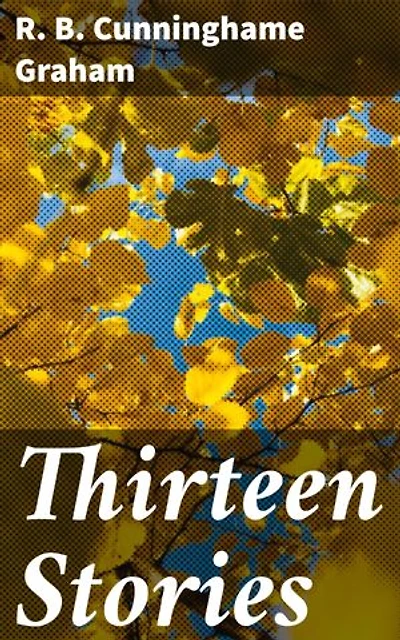 Thirteen Stories: Exploring Adventure, Politics, and Social Justice in a Literary Time Capsule