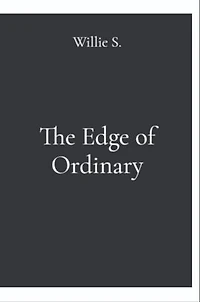 The Edge of Ordinary