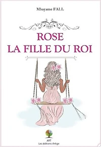 Rose, la fille du roi