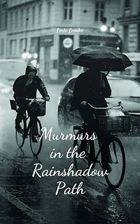 Murmurs in the Rainshadow Path