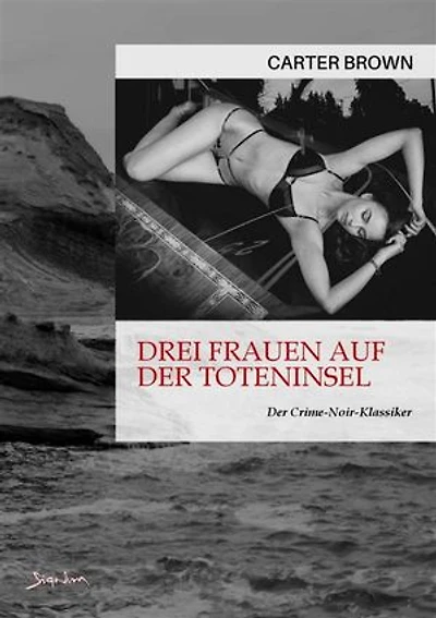 DREI FRAUEN AUF DER TOTENINSEL: Der Crime-Noir-Klassiker!
