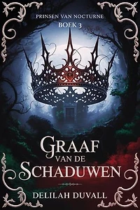 Graaf van de Schaduwen: Een dark fae romantasy: Princes of Nocturne - Dutch, #3
