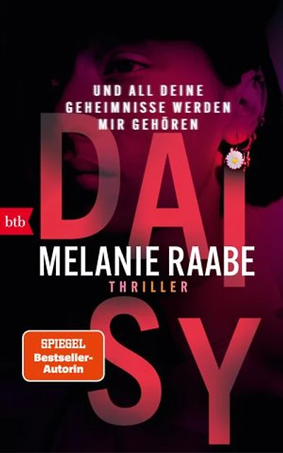 DAISY – Und all deine Geheimnisse werden mir gehören: Thriller