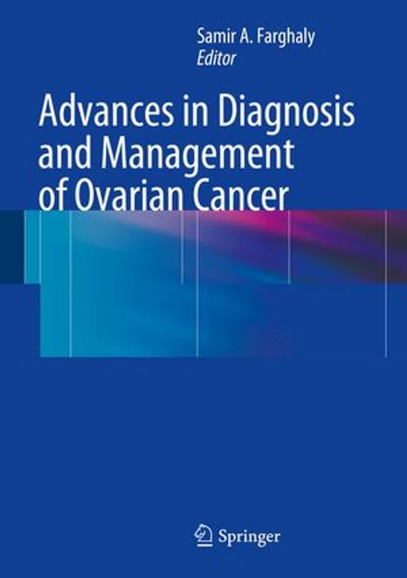 Advances Diagnosis and Management of Ovarian Cancer