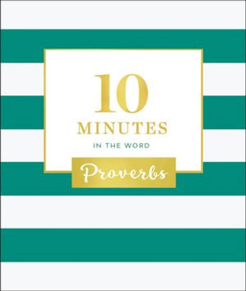 10 Minutes the Word: Proverbs