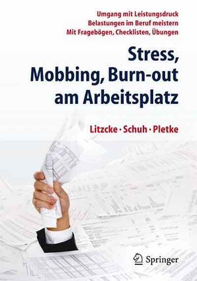 Stress, Mobbing und Burn-out: Umgang mit Leistungsdruck — Belastungen im Beruf meistern