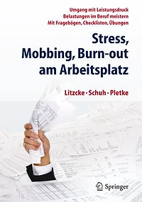 Stress, Mobbing und Burn-out: Umgang mit Leistungsdruck — Belastungen im Beruf meistern