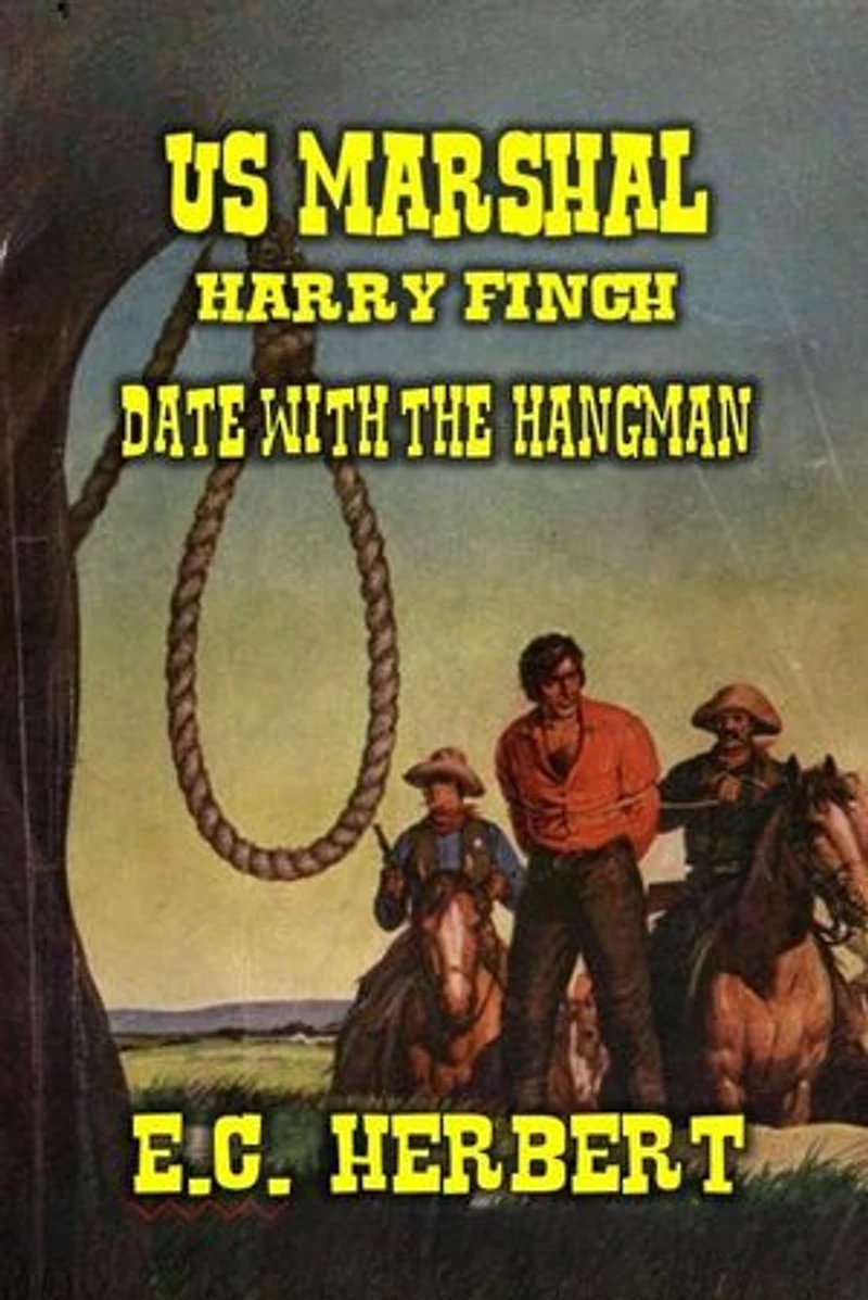 U.S. Marshal Harry Finch - Date with the Hangman: U.S. Marshal Finch, #3