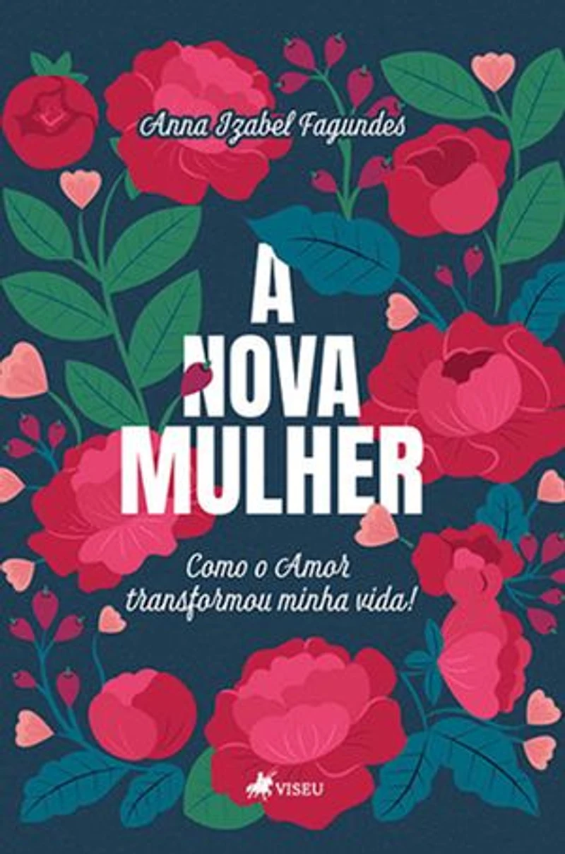 A Nova Mulher: Como o amor transformou minha vida!