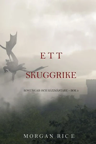 Ett skuggrike (Konungar Och Häxmästare Bok 5)