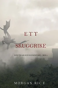 Ett skuggrike (Konungar Och Häxmästare Bok 5)