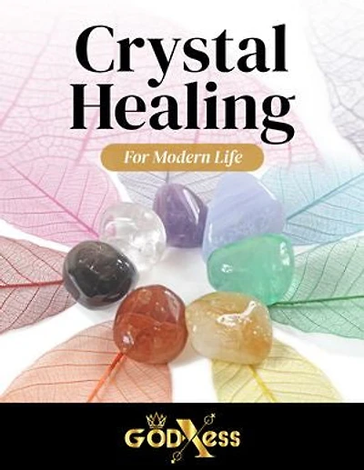 Crystal Healing: For Modern Life