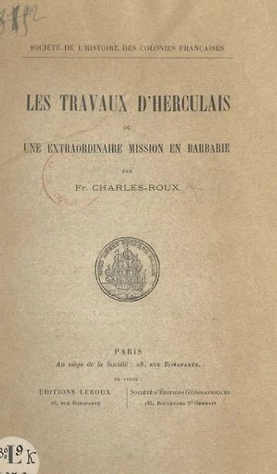 Les travaux d'Herculais: Ou Une extraordinaire mission en Barbarie
