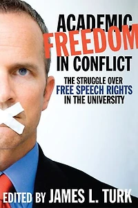 Academic Freedom in Conflict: The Struggle Over Free Speech Rights in the University