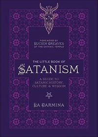The Little Book of Satanism: A Guide to Satanic History, Culture, and Wisdom