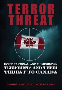 Terror Threat: International And Homegrown Terrorists Their Threat To Canada
