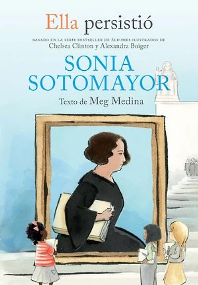 Ella persistió: Sonia Sotomayor / She Persisted: