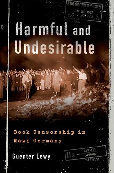 Harmful and Undesirable: Book Censorship Nazi Germany