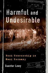 Harmful and Undesirable: Book Censorship Nazi Germany