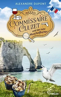 Commissaire Cluzet und der tote Muschelfischer: Normandie-Krimi