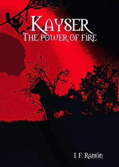 Kayser: The power of fire