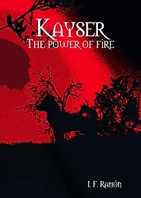 Kayser: The power of fire